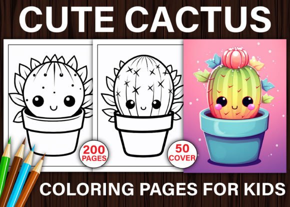200 Cute Cactus Coloring Pages for Kids: Design Assets for Creative Projects