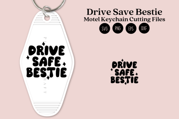 Drive Safe Bestie Motel Keychain SVG PNG: A Design Asset Deep Dive