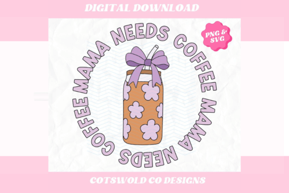 Mama Needs Coffee SVG PNG Trendy Design: Your Next Best-Seller