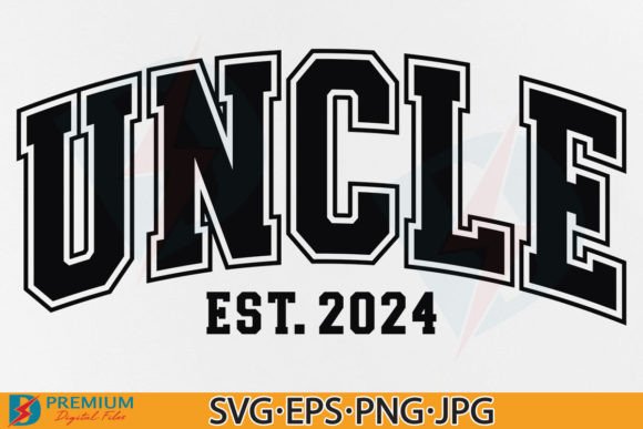 Uncle Est 2024 SVG: Varsity Design for Father's Day